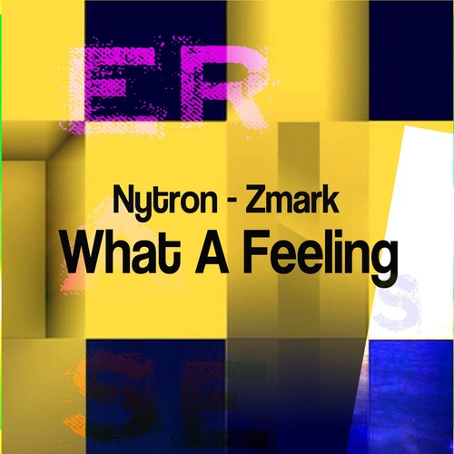 Nytron, Zmark - What A Feeling [ER614]